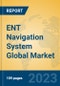 ENT Navigation System Global Market Insights 2023, Analysis and Forecast to 2028, by Manufacturers, Regions, Technology, Application, Product Type - Product Image