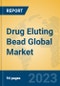 Drug Eluting Bead Global Market Insights 2023, Analysis and Forecast to 2028, by Manufacturers, Regions, Technology, Application, Product Type - Product Thumbnail Image