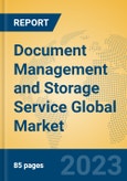 Document Management and Storage Service Global Market Insights 2023, Analysis and Forecast to 2028, by Market Participants, Regions, Technology, Application, Product Type- Product Image