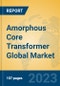 Amorphous Core Transformer Global Market Insights 2023, Analysis and Forecast to 2028, by Manufacturers, Regions, Technology, Product Type - Product Image
