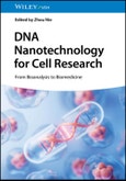 DNA Nanotechnology for Cell Research. From Bioanalysis to Biomedicine. Edition No. 1- Product Image