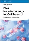 DNA Nanotechnology for Cell Research. From Bioanalysis to Biomedicine. Edition No. 1- Product Image