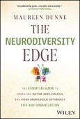 The Neurodiversity Edge. The Essential Guide to Embracing Autism, ADHD, Dyslexia, and Other Neurological Differences for Any Organization. Edition No. 1- Product Image
