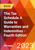 The Tax Schedule A Guide to Warranties and Indemnities - Fourth Edition- Product Image
