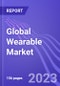 Global Wearable Market (by Product, Application, & Region): Insights and Forecast with Potential Impact of COVID-19 (2022-2027) - Product Image