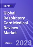 Global Respiratory Care Medical Devices Market (by Disorder, Product Type, End User, & Region): Insights and Forecast with Potential Impact of COVID-19 (2022-2026)- Product Image