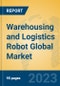 Warehousing and Logistics Robot Global Market Insights 2023, Analysis and Forecast to 2028, by Manufacturers, Regions, Technology, Application, Product Type - Product Image