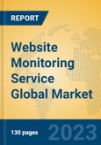 Website Monitoring Service Global Market Insights 2023, Analysis and Forecast to 2028, by Market Participants, Regions, Technology, Application, Product Type- Product Image
