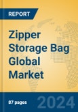 Zipper Storage Bag Global Market Insights 2023, Analysis and Forecast to 2028, by Manufacturers, Regions, Technology, Application, Product Type- Product Image