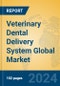 Veterinary Dental Delivery System Global Market Insights 2023, Analysis and Forecast to 2028, by Manufacturers, Regions, Technology, Application, Product Type - Product Image