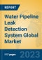 Water Pipeline Leak Detection System Global Market Insights 2023, Analysis and Forecast to 2028, by Market Participants, Regions, Technology, Application, Product Type - Product Thumbnail Image