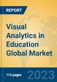 Visual Analytics in Education Global Market Insights 2023, Analysis and Forecast to 2028, by Market Participants, Regions, Technology, Application, Product Type- Product Image