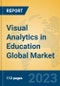 Visual Analytics in Education Global Market Insights 2023, Analysis and Forecast to 2028, by Market Participants, Regions, Technology, Application, Product Type - Product Thumbnail Image