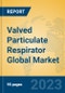 Valved Particulate Respirator Global Market Insights 2023, Analysis and Forecast to 2028, by Manufacturers, Regions, Technology, Application, Product Type - Product Image