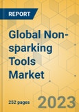 Global Non-sparking Tools Market - Outlook & Forecast 2023-2028- Product Image