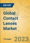 Global Contact Lenses Market - Focused Insights 2024-2029 - Product Image