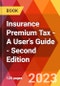 Insurance Premium Tax - A User's Guide - Second Edition - Product Thumbnail Image
