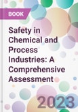 Safety in Chemical and Process Industries: A Comprehensive Assessment- Product Image
