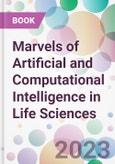 Marvels of Artificial and Computational Intelligence in Life Sciences- Product Image