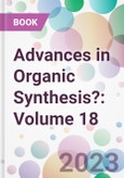 Advances in Organic Synthesis?: Volume 18- Product Image