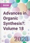 Advances in Organic Synthesis?: Volume 18 - Product Thumbnail Image