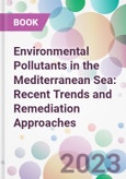 Environmental Pollutants in the Mediterranean Sea: Recent Trends and Remediation Approaches- Product Image