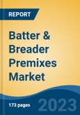 Batter & Breader Premixes Market - Global Industry Size, Share, Trends, Opportunity, and Forecast, 2018-2028- Product Image