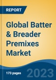 Global Batter & Breader Premixes Market - Global Industry Size, Share, Trends, Opportunity, and Forecast, 2018-2028- Product Image