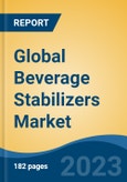 Global Beverage Stabilizers Market - Global Industry Size, Share, Trends, Opportunity, and Forecast, 2018-2028- Product Image