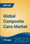 Global Composite Cans Market - Global Industry Size, Share, Trends, Opportunity, and Forecast, 2018-2028 - Product Image