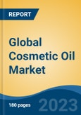 Global Cosmetic Oil Market - Global Industry Size, Share, Trends, Opportunity, and Forecast, 2018-2028- Product Image