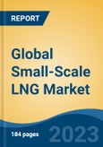 Global Small-Scale LNG Market - Global Industry Size, Share, Trends, Opportunity, and Forecast, 2018-2028- Product Image