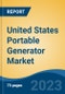 United States Portable Generator Market Competition Forecast & Opportunities, 2028 - Product Image