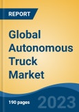 Global Autonomous Truck Market - Global Industry Size, Share, Trends, Opportunity, and Forecast, 2018-2028- Product Image