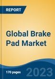 Global Brake Pad Market - Global Industry Size, Share, Trends, Opportunity, and Forecast, 2018-2028- Product Image