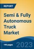 Semi & Fully Autonomous Truck Market - Global Industry Size, Share, Trends, Opportunity, and Forecast, 2018-2028- Product Image