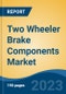 Two Wheeler Brake Components Market - Global Industry Size, Share, Trends, Opportunity, and Forecast, 2018-2028 - Product Thumbnail Image