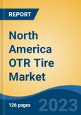 North America OTR Tire Market Competition Forecast & Opportunities, 2028- Product Image