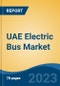 UAE Electric Bus Market Competition Forecast & Opportunities, 2028 - Product Image