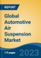 Global Automotive Air Suspension Market - Global Industry Size, Share, Trends Opportunity, and Forecast 2018-2028 - Product Image