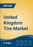 United Kingdom Tire Market, Competition, Forecast and Opportunities, 2018-2028- Product Image