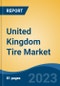 United Kingdom Tire Market, Competition, Forecast and Opportunities, 2018-2028 - Product Thumbnail Image