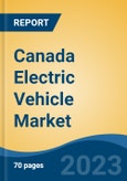 Canada Electric Vehicle Market Competition Forecast & Opportunities, 2028- Product Image