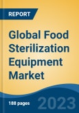 Global Food Sterilization Equipment Market - Global Industry Size, Share, Trends, Opportunity, and Forecast, 2018-2028- Product Image
