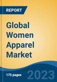 Global Women Apparel Market - Global Industry Size, Share, Trends, Opportunity, and Forecast, 2018-2028- Product Image