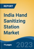 India Hand Sanitizing Station Market Competition Forecast & Opportunities, 2029- Product Image
