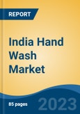 India Hand Wash Market Competition Forecast & Opportunities, 2029- Product Image