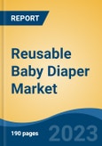 Reusable Baby Diaper Market - Global Industry Size, Share, Trends, Opportunity, and Forecast, 2018-2028- Product Image