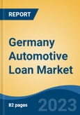 Germany Automotive Loan Market Competition Forecast & Opportunities, 2028- Product Image