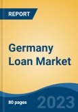 Germany Loan Market Competition Forecast & Opportunities, 2028- Product Image